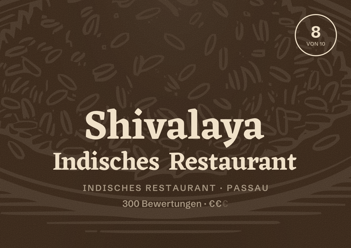 Illustriertes Poster von Shivalaya Indisches Restaurant, Indisches Restaurant in Passau: Bewertung 8 von 10 aus 300 Bewertungen, Preisniveau €€