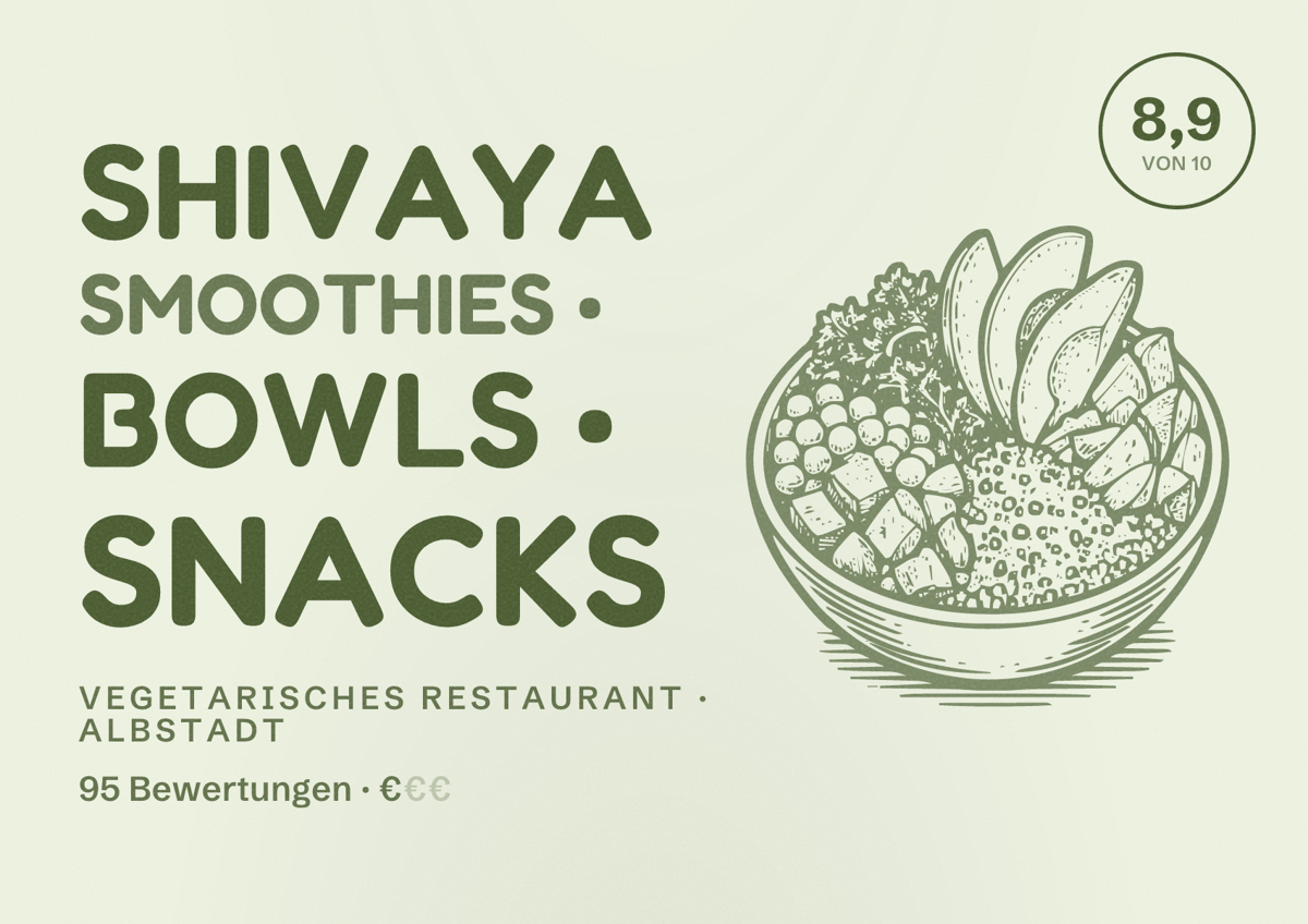 Illustriertes Poster von SHIVAYA Smoothies • Bowls • Snacks, Vegetarisches Restaurant in Albstadt: Bewertung 8,9 von 10 aus 95 Bewertungen, Preisniveau €
