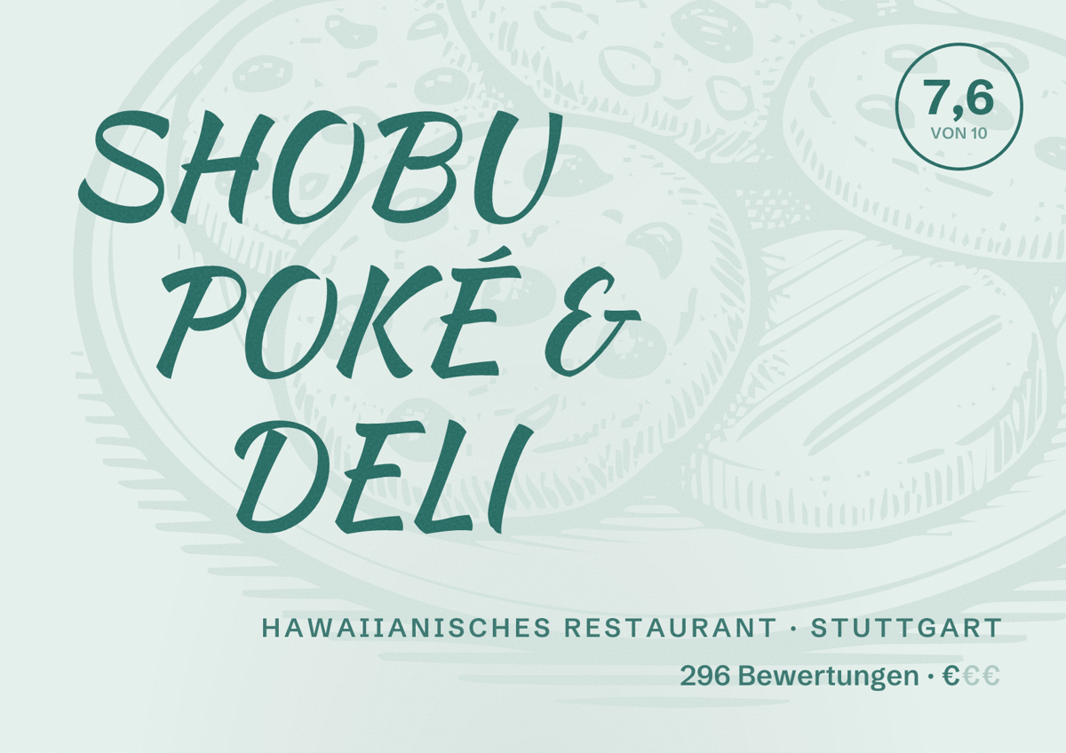 Illustriertes Poster von SHOBU POKÉ & DELI, Hawaiianisches Restaurant in Stuttgart: Bewertung 7,6 von 10 aus 296 Bewertungen, Preisniveau €
