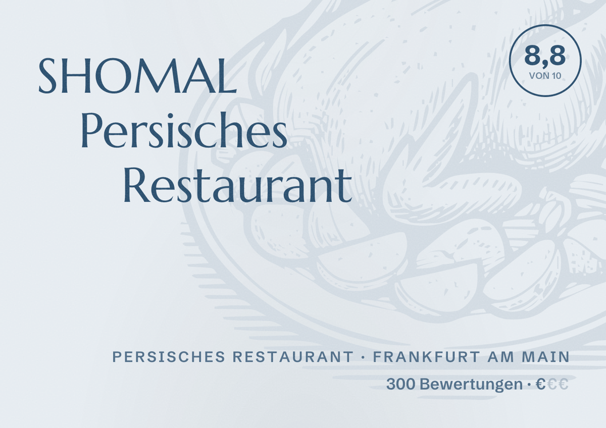Illustriertes Poster von SHOMAL Persisches Restaurant, Persisches Restaurant in Frankfurt am Main: Bewertung 8,8 von 10 aus 300 Bewertungen, Preisniveau €