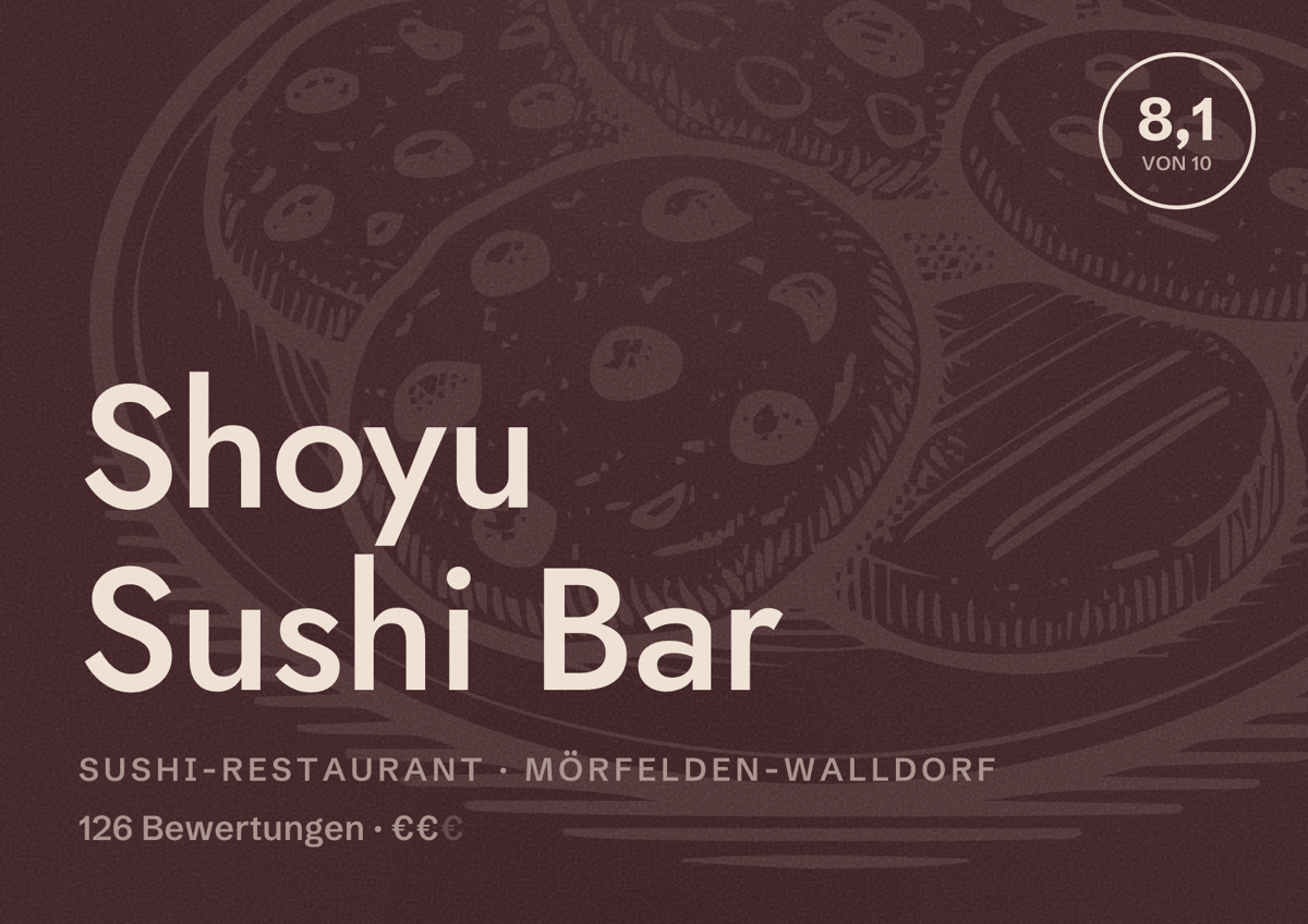 Illustriertes Poster von Shoyu Sushi Bar, Sushi-Restaurant in Mörfelden-Walldorf: Bewertung 8,1 von 10 aus 126 Bewertungen, Preisniveau €€