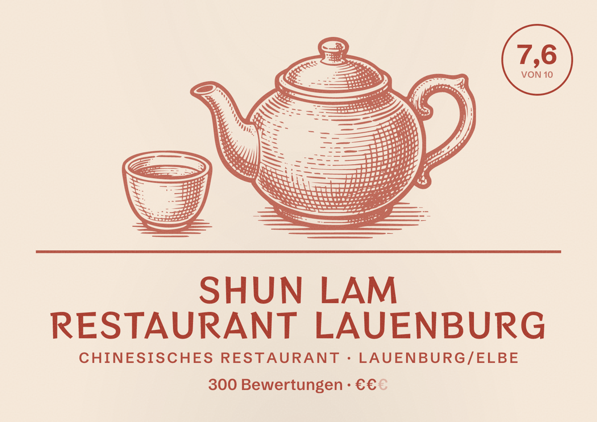 Illustriertes Poster von SHUN LAM Restaurant Lauenburg, Chinesisches Restaurant in Lauenburg/Elbe: Bewertung 7,6 von 10 aus 300 Bewertungen, Preisniveau €€