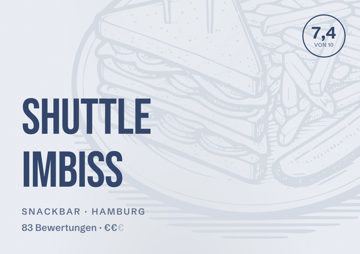 Illustriertes Poster von Shuttle Imbiss, Snackbar in Hamburg: Bewertung 7,4 von 10 aus 83 Bewertungen, Preisniveau €€