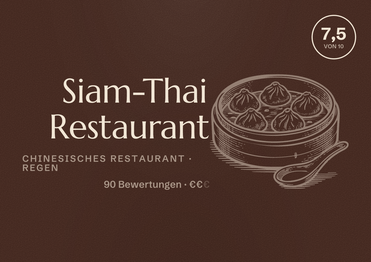 Illustriertes Poster von Siam-Thai Restaurant, Chinesisches Restaurant in Regen: Bewertung 7,5 von 10 aus 90 Bewertungen, Preisniveau €€