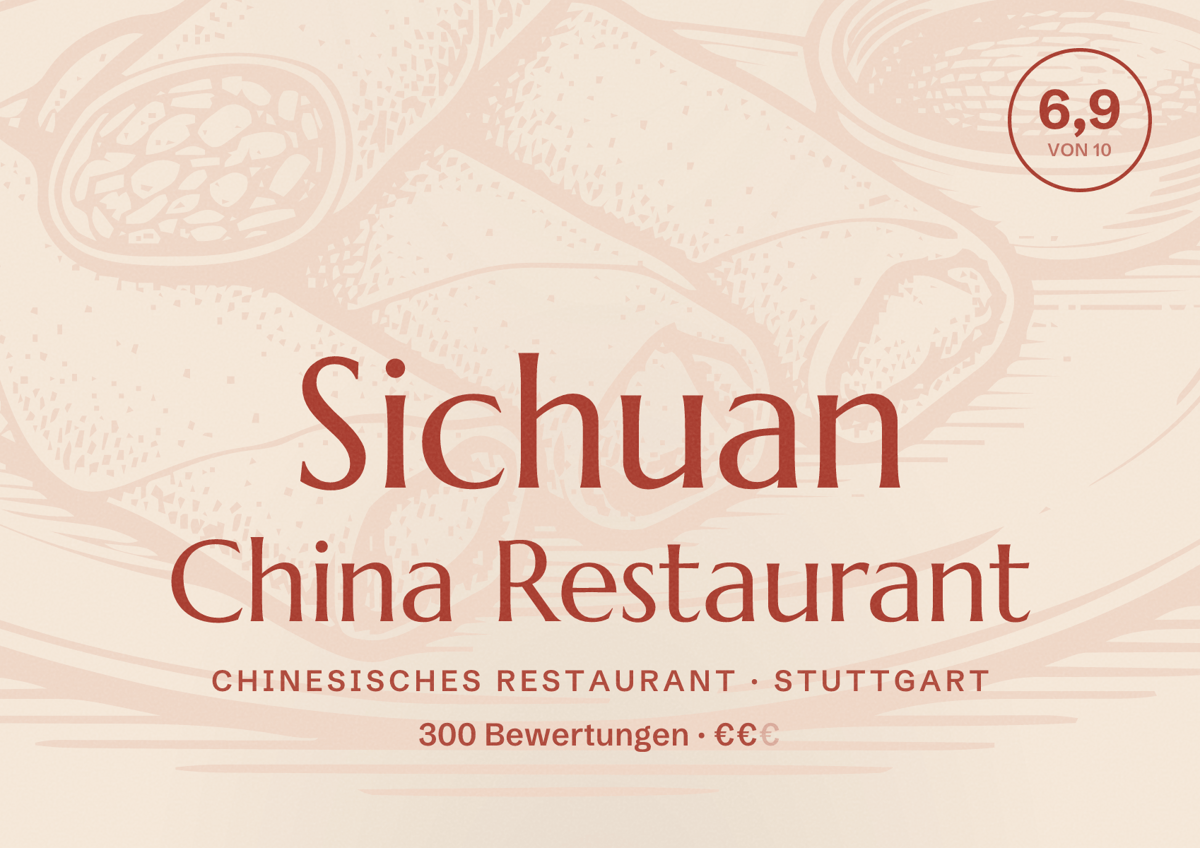 Illustriertes Poster von Sichuan China Restaurant, Chinesisches Restaurant in Stuttgart: Bewertung 6,9 von 10 aus 300 Bewertungen, Preisniveau €€