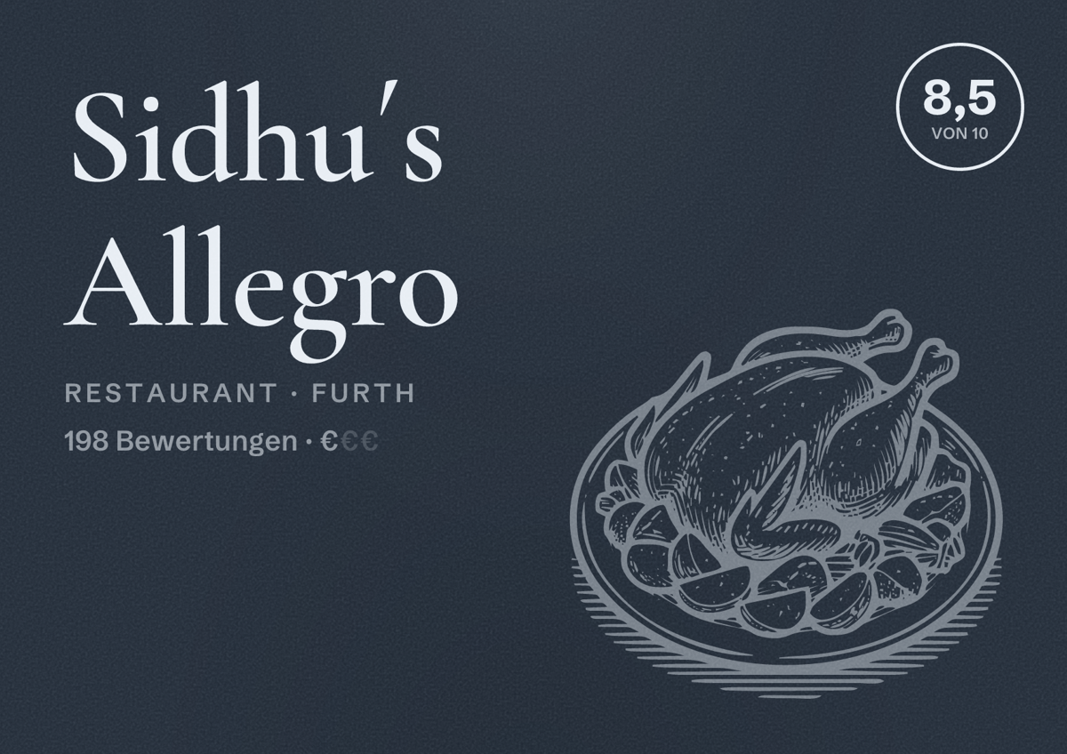 Illustriertes Poster von Sidhu´s Allegro, Restaurant in Furth: Bewertung 8,5 von 10 aus 198 Bewertungen, Preisniveau €