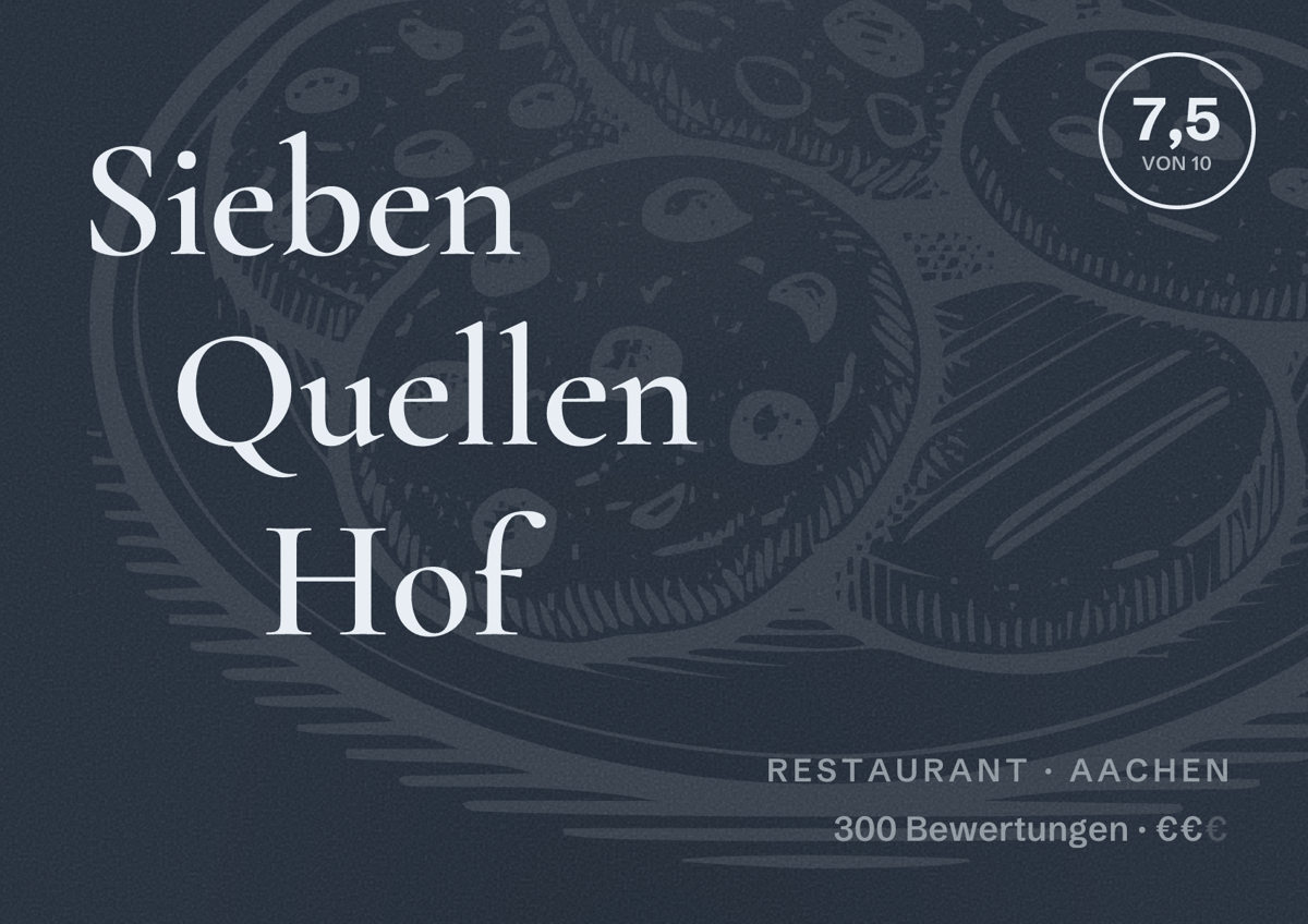 Illustriertes Poster von Sieben Quellen Hof, Restaurant in Aachen: Bewertung 7,5 von 10 aus 300 Bewertungen, Preisniveau €€