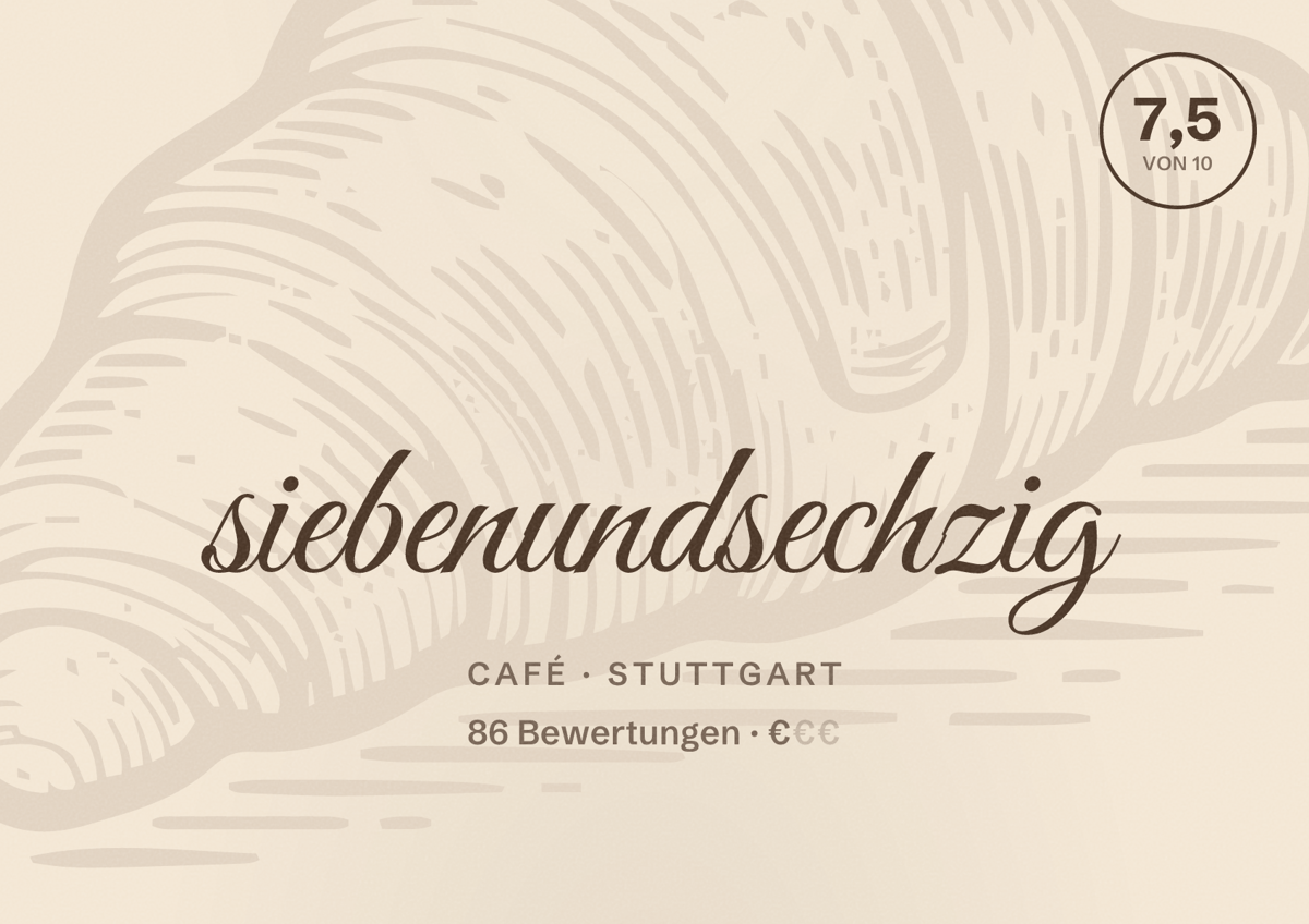 Illustriertes Poster von siebenundsechzig, Café in Stuttgart: Bewertung 7,5 von 10 aus 86 Bewertungen, Preisniveau €