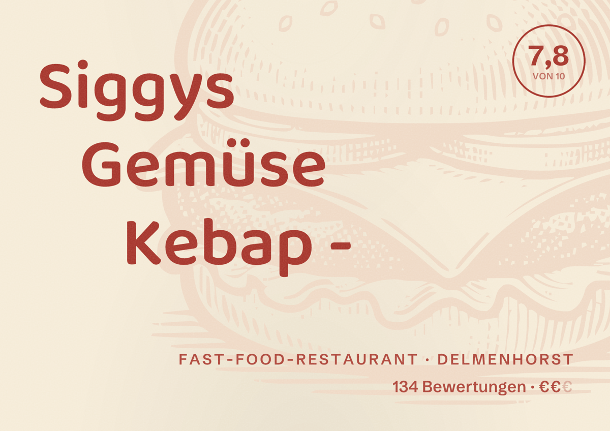 Illustriertes Poster von Siggys Gemüse Kebap -, Fast-Food-Restaurant in Delmenhorst: Bewertung 7,8 von 10 aus 134 Bewertungen, Preisniveau €€