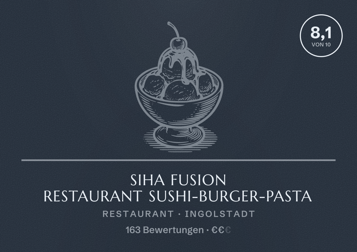 Illustriertes Poster von SIHA Fusion Restaurant Sushi-Burger-Pasta, Restaurant in Ingolstadt: Bewertung 8,1 von 10 aus 163 Bewertungen, Preisniveau €€