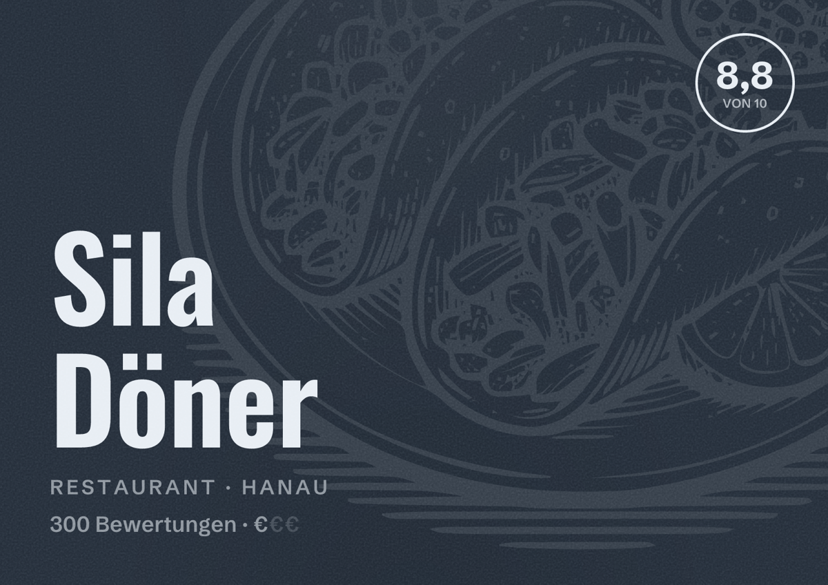 Illustriertes Poster von Sila Döner, Restaurant in Hanau: Bewertung 8,8 von 10 aus 300 Bewertungen, Preisniveau €