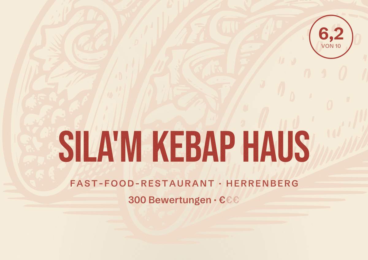 Illustriertes Poster von Sila'm Kebap Haus, Fast-Food-Restaurant in Herrenberg: Bewertung 6,2 von 10 aus 300 Bewertungen, Preisniveau €