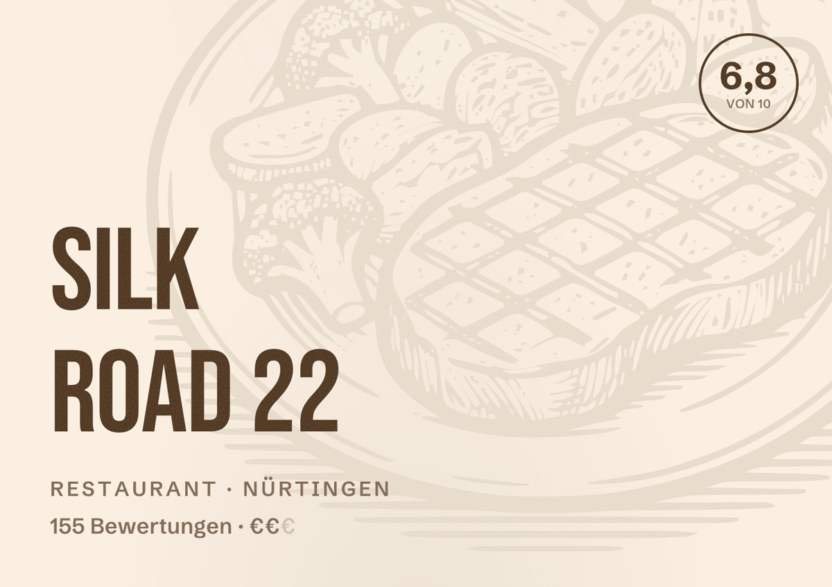 Illustriertes Poster von Silk Road 22, Restaurant in Nürtingen: Bewertung 6,8 von 10 aus 155 Bewertungen, Preisniveau €€