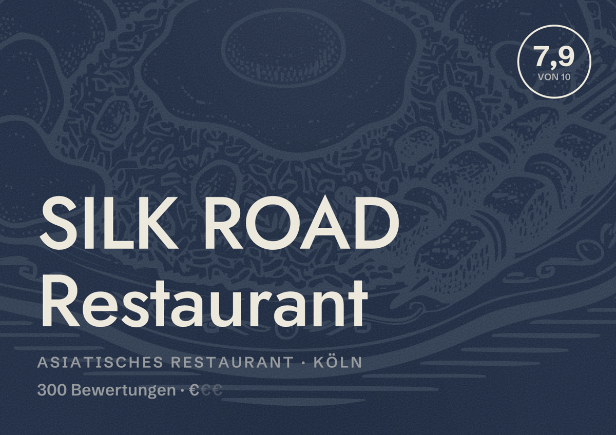 Illustriertes Poster von SILK ROAD Restaurant, Asiatisches Restaurant in Köln: Bewertung 7,9 von 10 aus 300 Bewertungen, Preisniveau €
