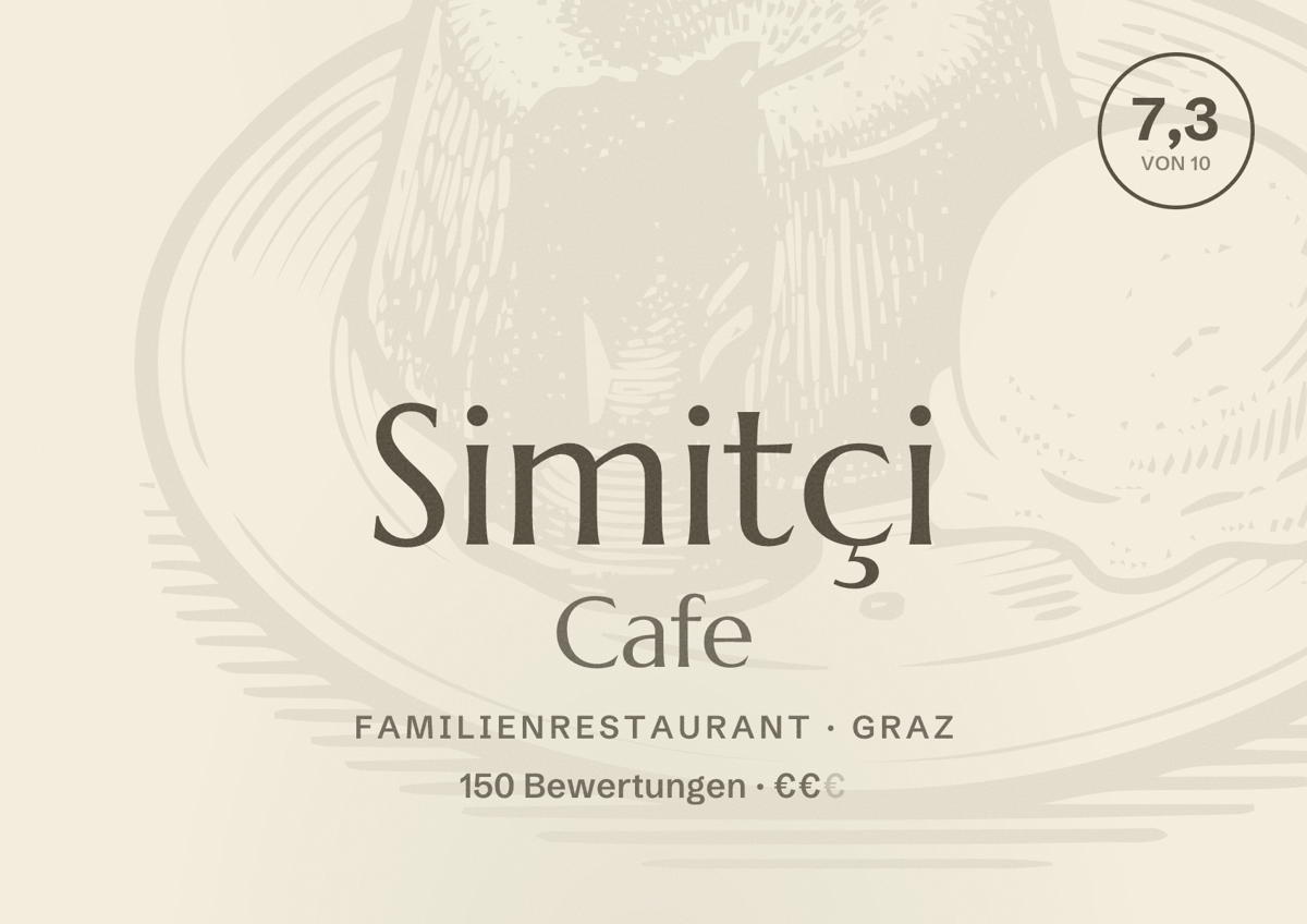 Illustriertes Poster von Simitçi Cafe, Familienrestaurant in Graz: Bewertung 7,3 von 10 aus 150 Bewertungen, Preisniveau €€