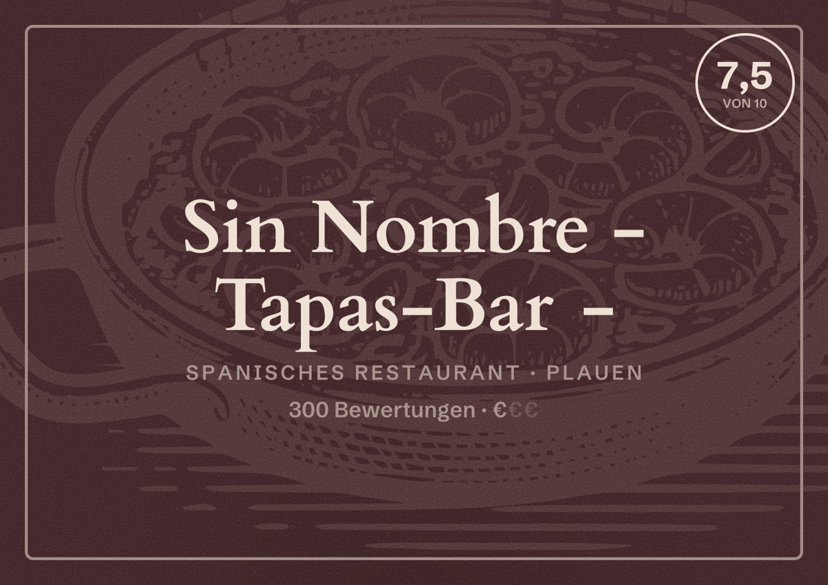 Illustriertes Poster von Sin Nombre - Tapas-Bar -, Spanisches Restaurant in Plauen: Bewertung 7,5 von 10 aus 300 Bewertungen, Preisniveau €