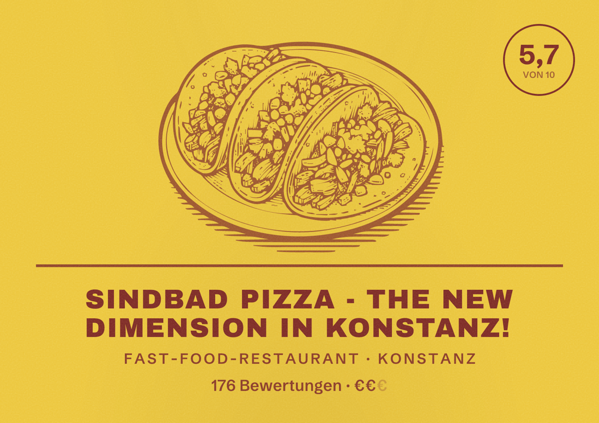 Illustriertes Poster von Sindbad Pizza - The New Dimension in Konstanz!, Fast-Food-Restaurant in Konstanz: Bewertung 5,7 von 10 aus 176 Bewertungen, Preisniveau €€