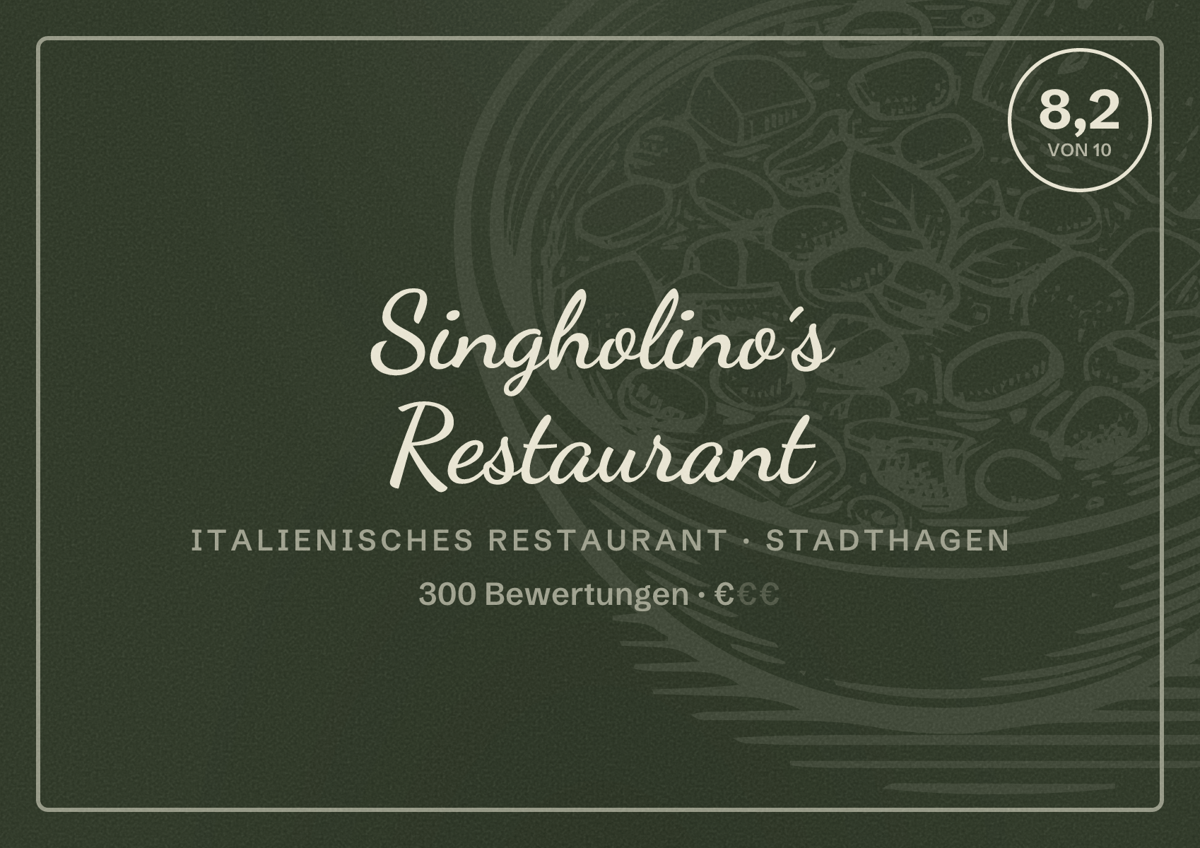 Illustriertes Poster von Singholino´s Restaurant, Italienisches Restaurant in Stadthagen: Bewertung 8,2 von 10 aus 300 Bewertungen, Preisniveau €
