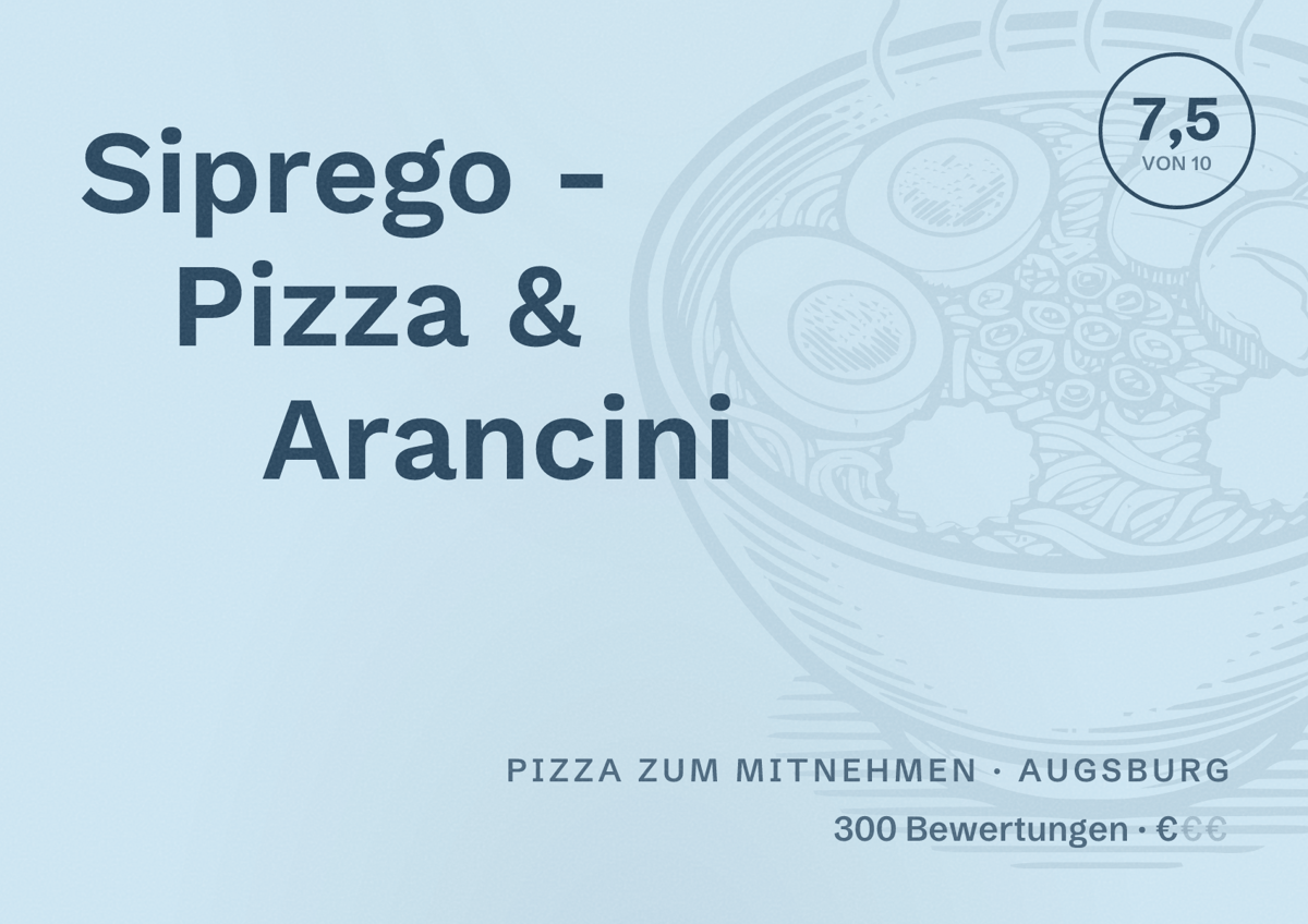 Illustriertes Poster von Siprego - Pizza & Arancini, Pizza zum Mitnehmen in Augsburg: Bewertung 7,5 von 10 aus 300 Bewertungen, Preisniveau €