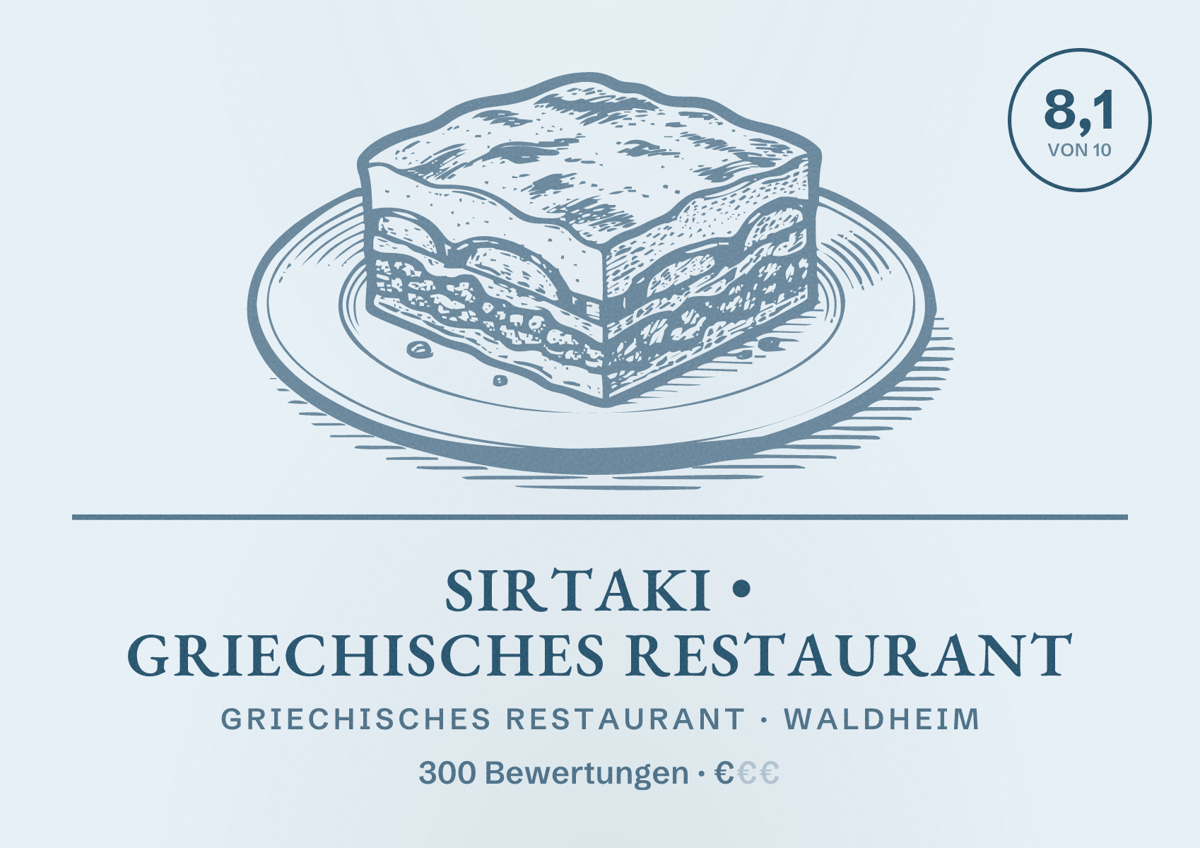 Illustriertes Poster von SIRTAKI • Griechisches Restaurant, Griechisches Restaurant in Waldheim: Bewertung 8,1 von 10 aus 300 Bewertungen, Preisniveau €