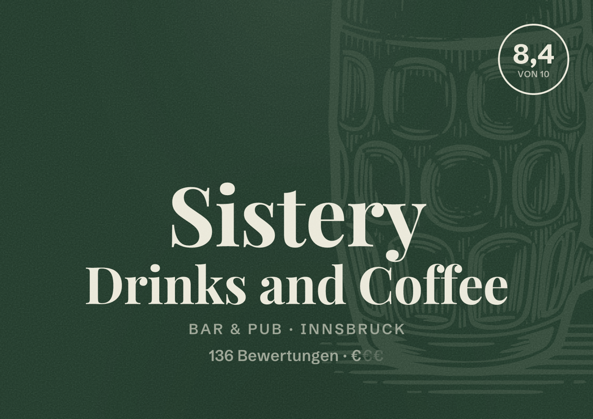 Illustriertes Poster von Sistery Drinks and Coffee, Bar & Pub in Innsbruck: Bewertung 8,4 von 10 aus 136 Bewertungen, Preisniveau €