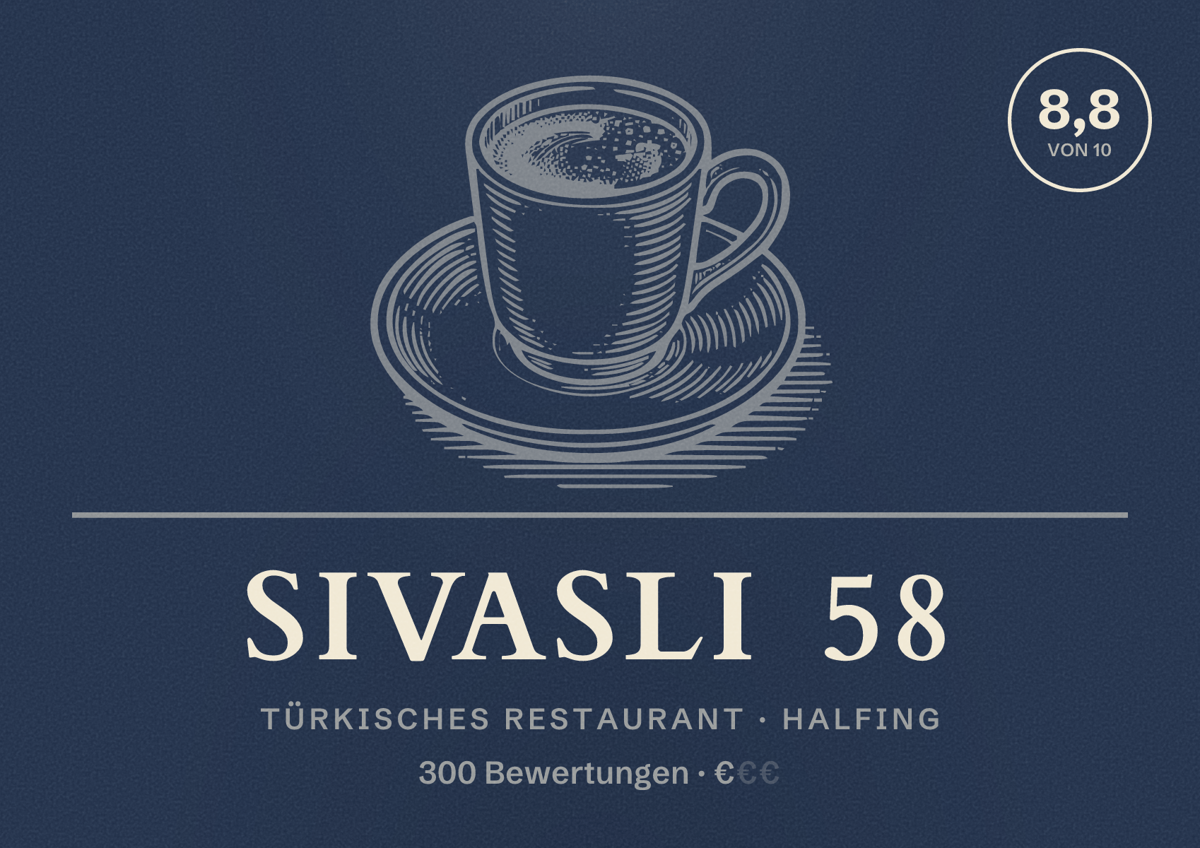 Illustriertes Poster von SIVASLI 58, Türkisches Restaurant in Halfing: Bewertung 8,8 von 10 aus 300 Bewertungen, Preisniveau €