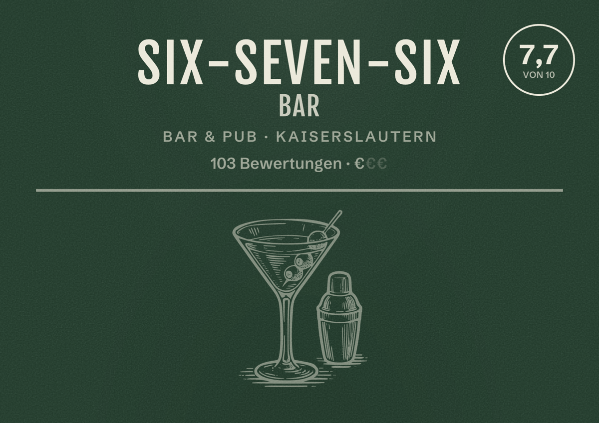 Illustriertes Poster von Six-Seven-Six Bar, Bar & Pub in Kaiserslautern: Bewertung 7,7 von 10 aus 103 Bewertungen, Preisniveau €