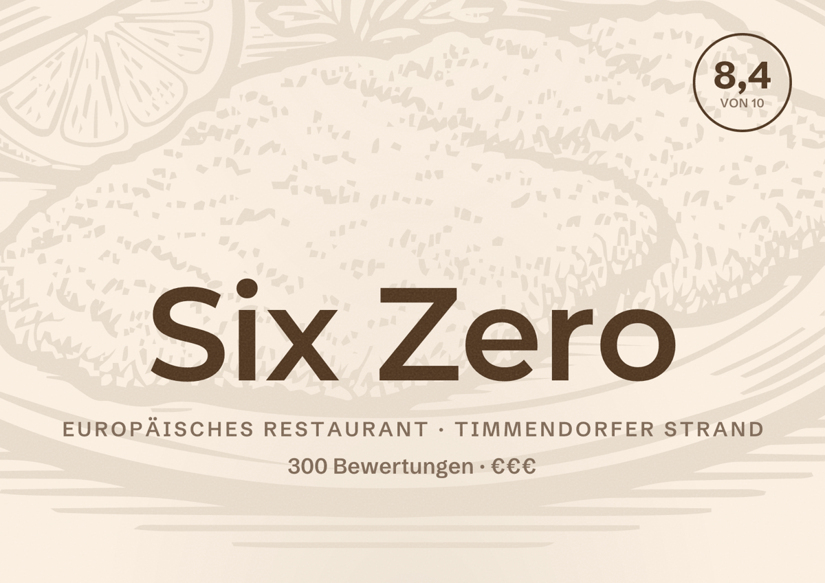 Illustriertes Poster von Six Zero, Europäisches Restaurant in Timmendorfer Strand: Bewertung 8,4 von 10 aus 300 Bewertungen, Preisniveau €€€