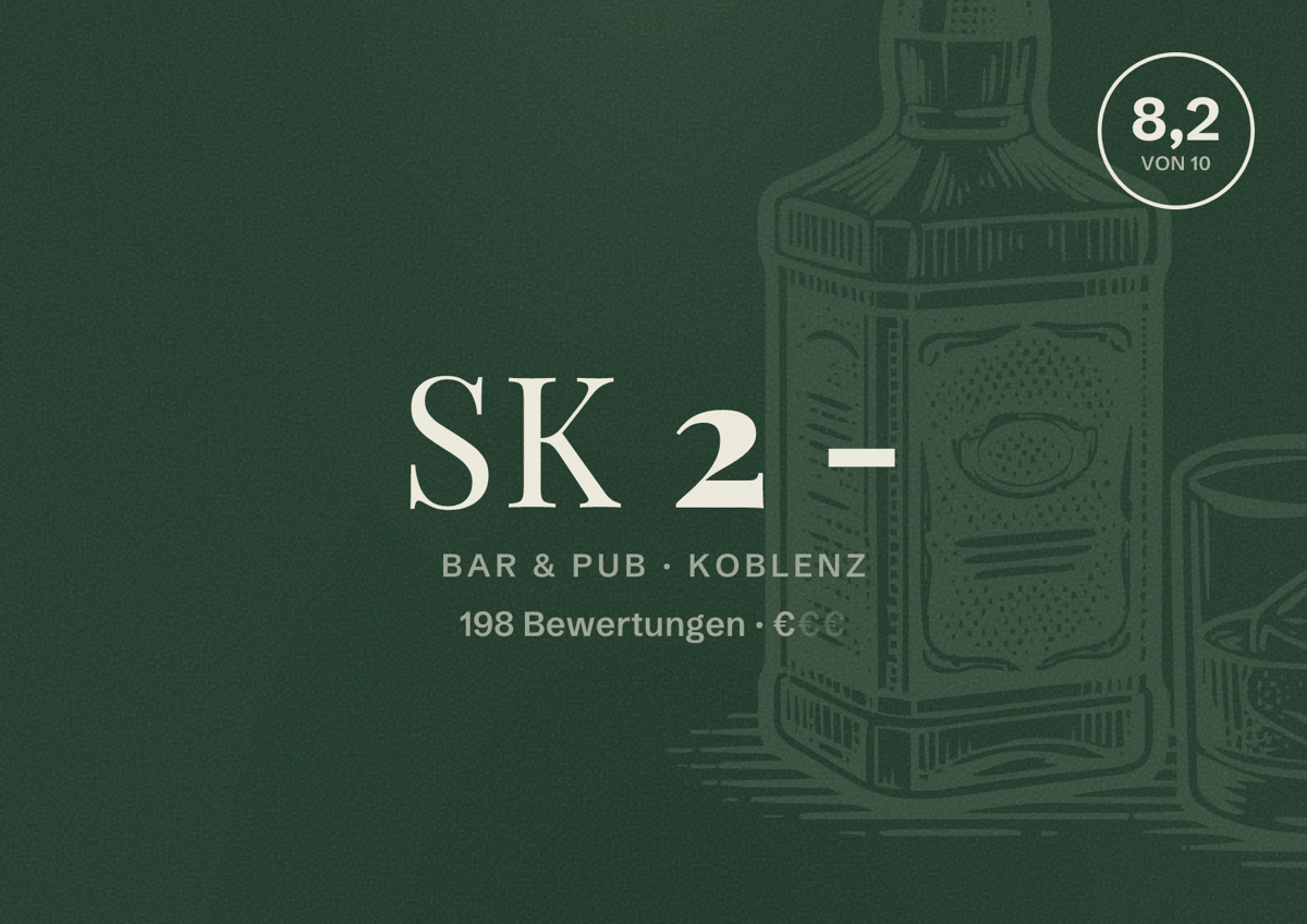 Illustriertes Poster von SK 2 -, Bar & Pub in Koblenz: Bewertung 8,2 von 10 aus 198 Bewertungen, Preisniveau €