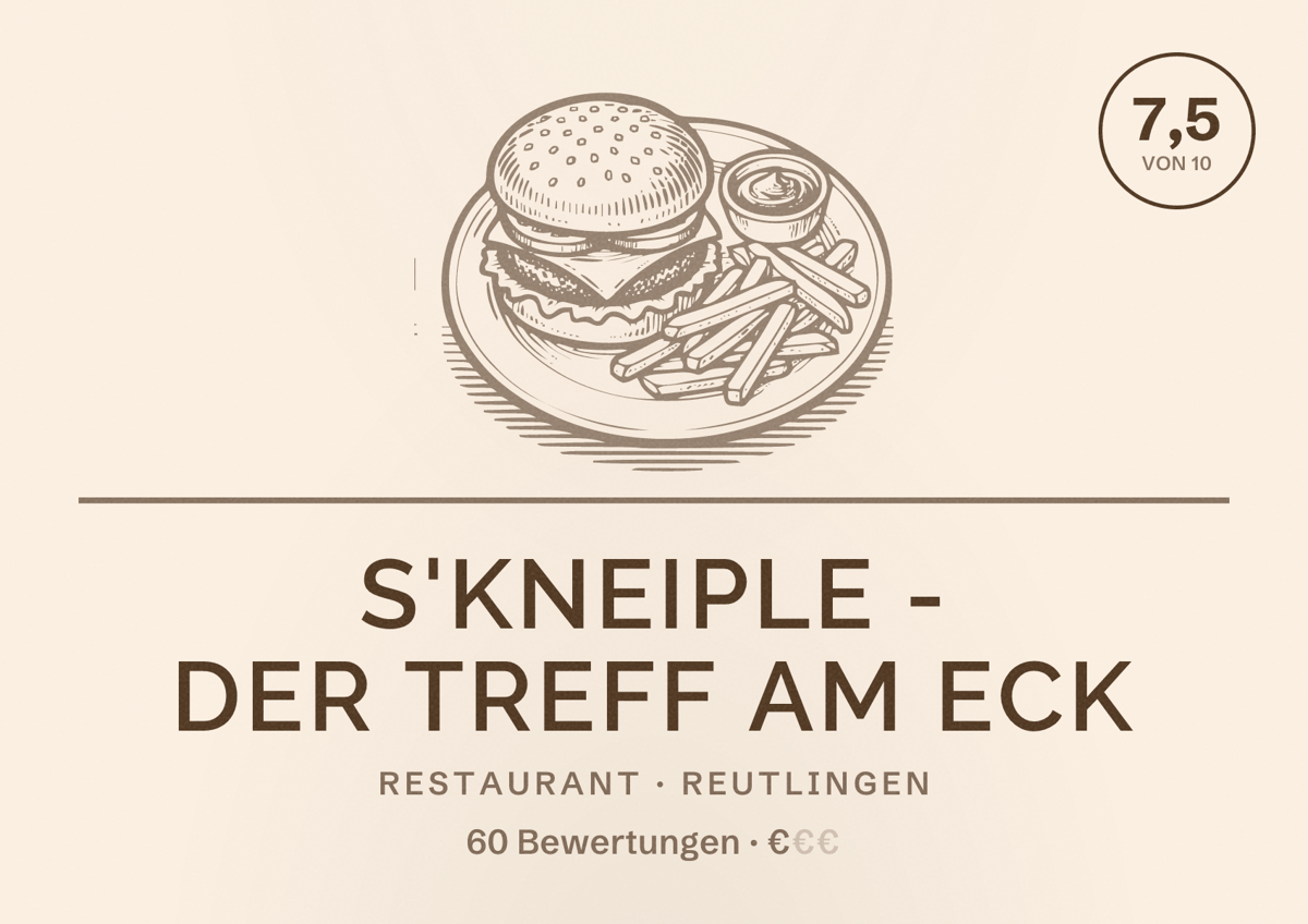 Illustriertes Poster von s'Kneiple - der Treff am Eck, Restaurant in Reutlingen: Bewertung 7,5 von 10 aus 60 Bewertungen, Preisniveau €