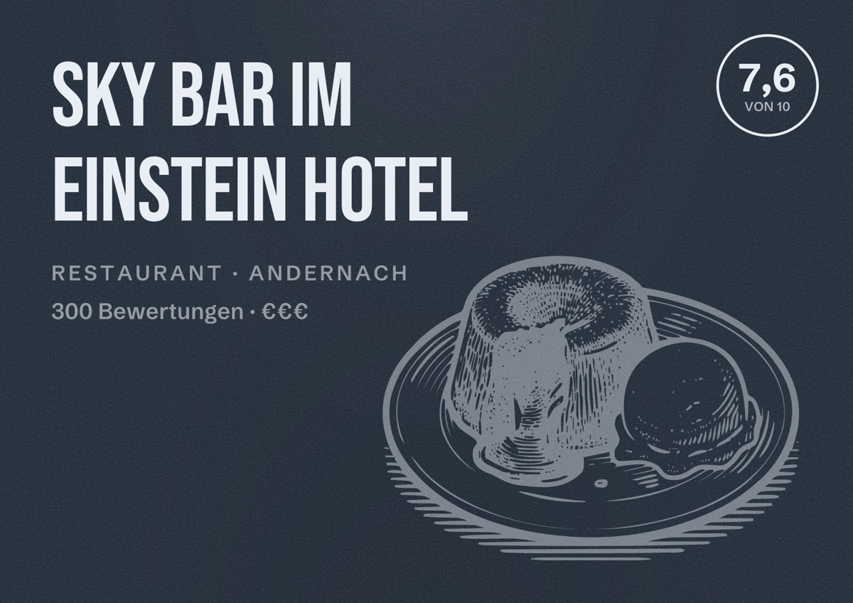Illustriertes Poster von Sky Bar im EINSTEIN Hotel, Restaurant in Andernach: Bewertung 7,6 von 10 aus 300 Bewertungen, Preisniveau €€€