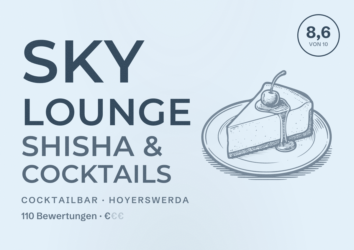 Illustriertes Poster von Sky Lounge Shisha & Cocktails, Cocktailbar in Hoyerswerda: Bewertung 8,6 von 10 aus 110 Bewertungen, Preisniveau €