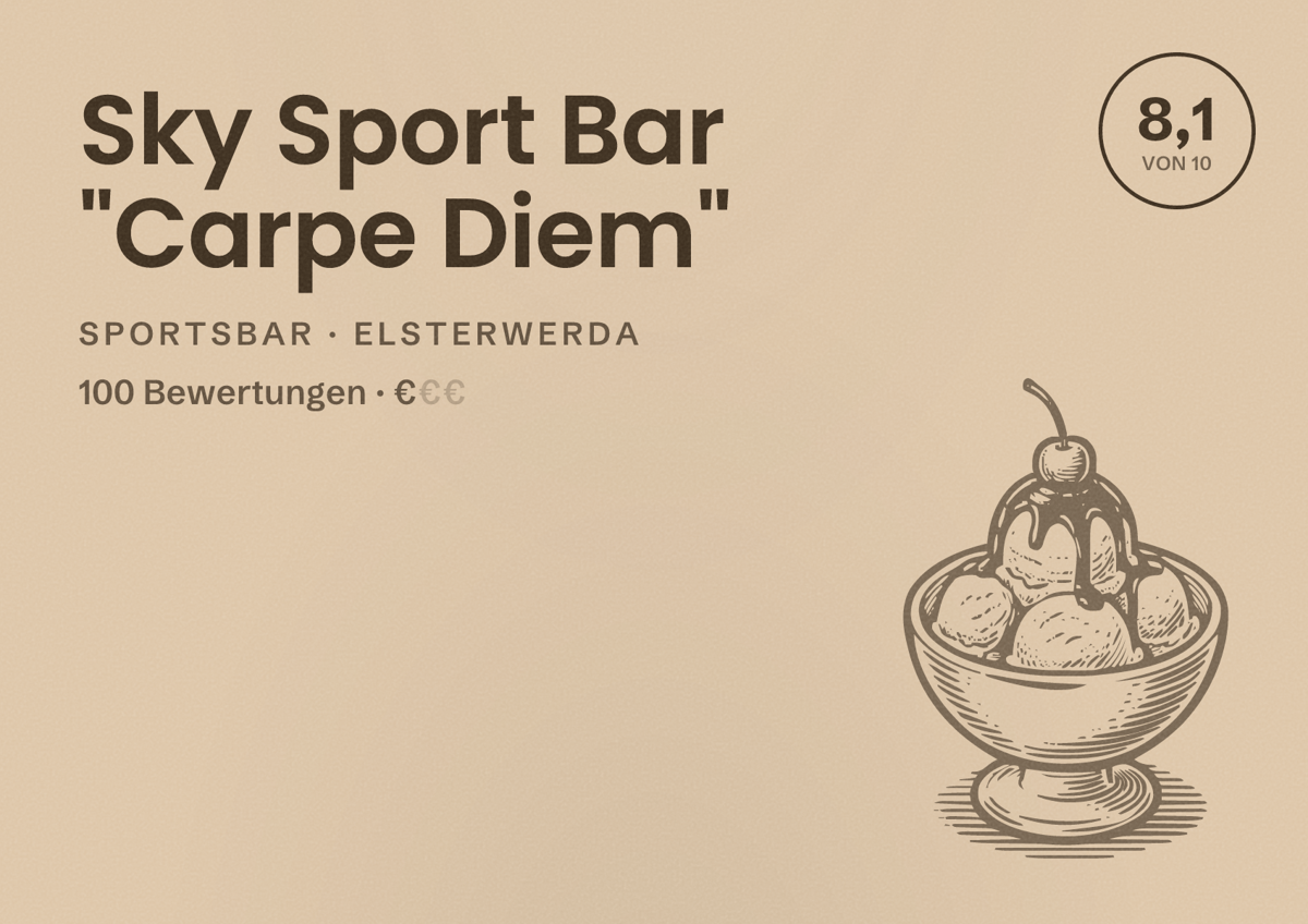 Illustriertes Poster von Sky Sport Bar "Carpe Diem", Sportsbar in Elsterwerda: Bewertung 8,1 von 10 aus 100 Bewertungen, Preisniveau €