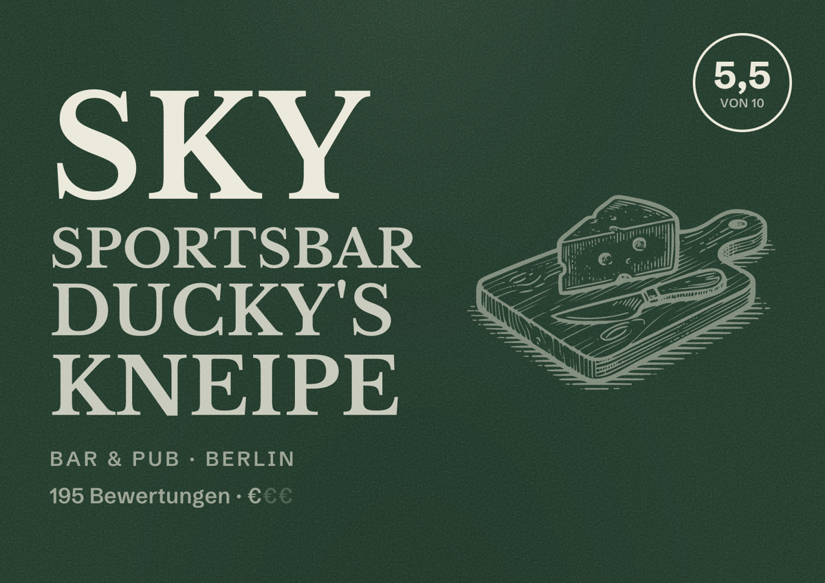 Illustriertes Poster von Sky Sportsbar Ducky's Kneipe, Bar & Pub in Berlin: Bewertung 5,5 von 10 aus 195 Bewertungen, Preisniveau €