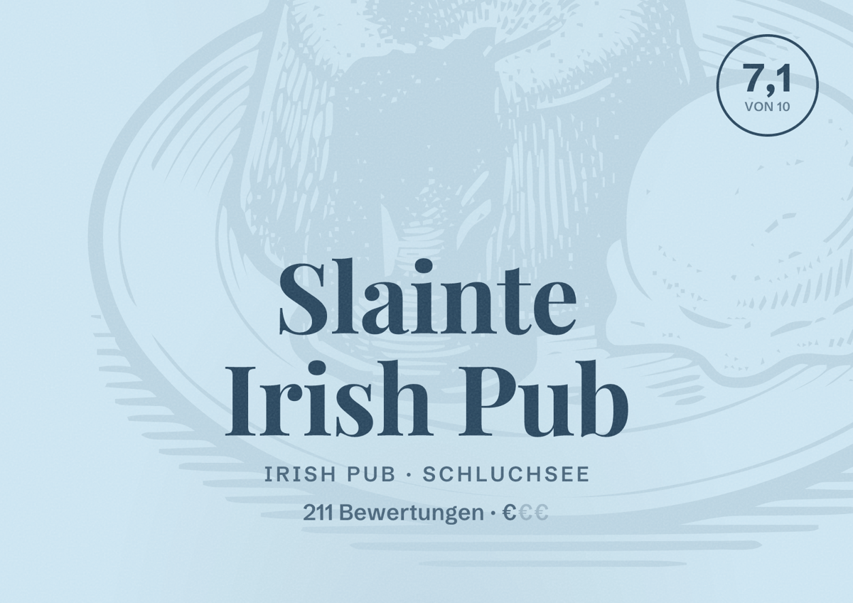 Illustriertes Poster von Slainte Irish Pub, Irish Pub in Schluchsee: Bewertung 7,1 von 10 aus 211 Bewertungen, Preisniveau €