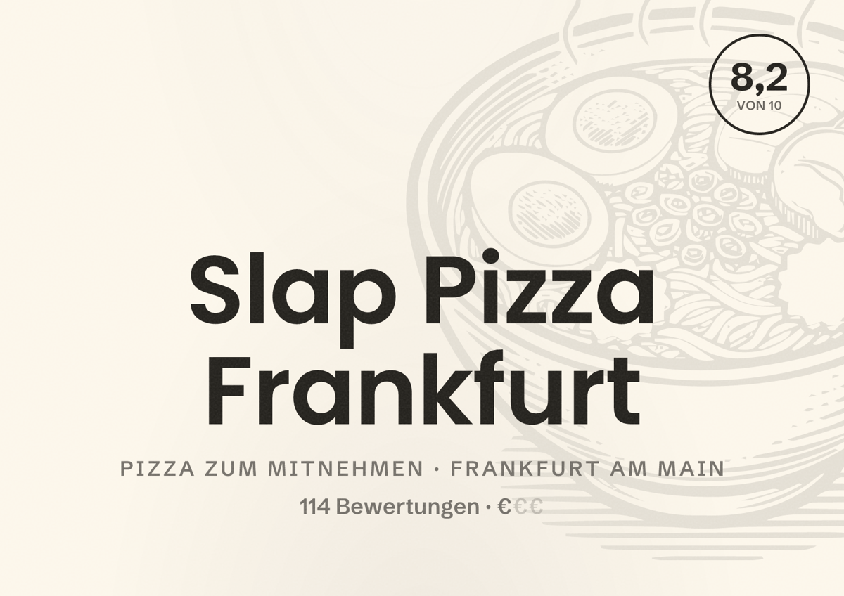 Illustriertes Poster von Slap Pizza Frankfurt, Pizza zum Mitnehmen in Frankfurt am Main: Bewertung 8,2 von 10 aus 114 Bewertungen, Preisniveau €