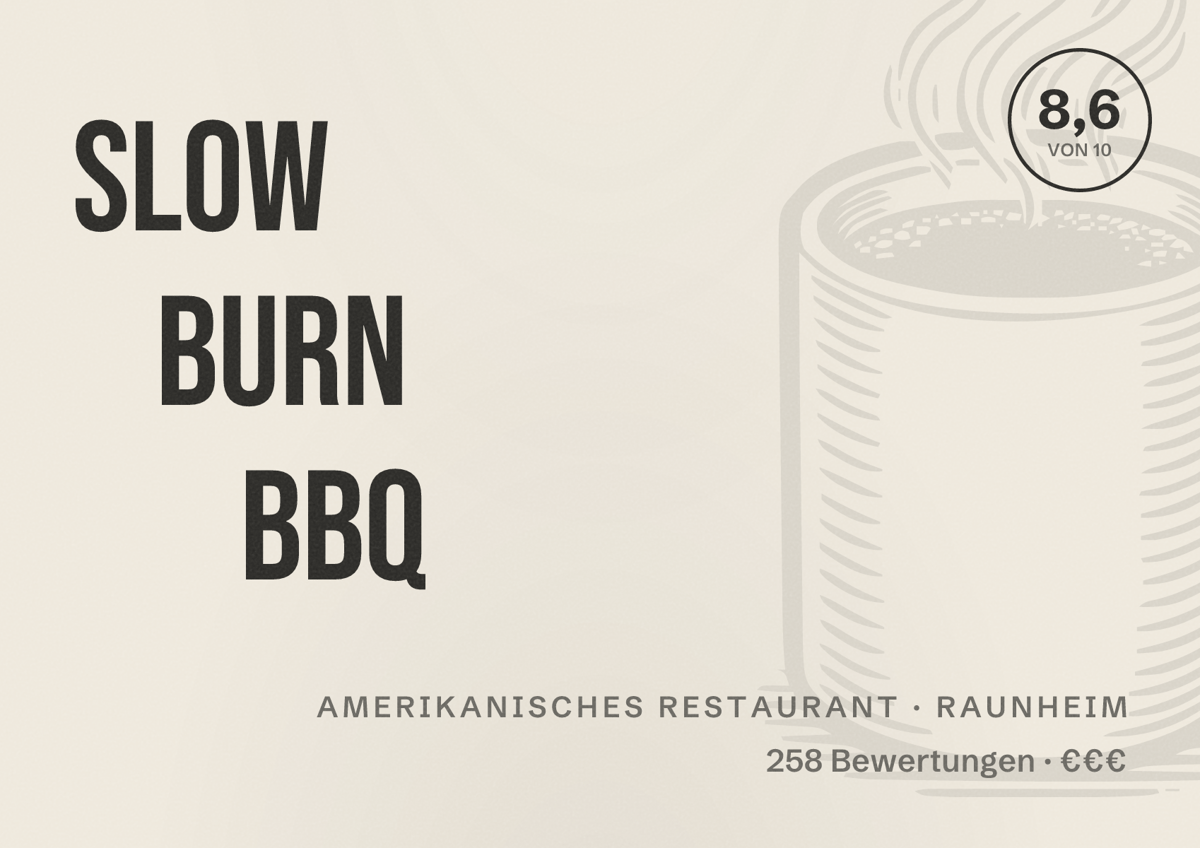 Illustriertes Poster von Slow Burn BBQ, Amerikanisches Restaurant in Raunheim: Bewertung 8,6 von 10 aus 258 Bewertungen, Preisniveau €€€