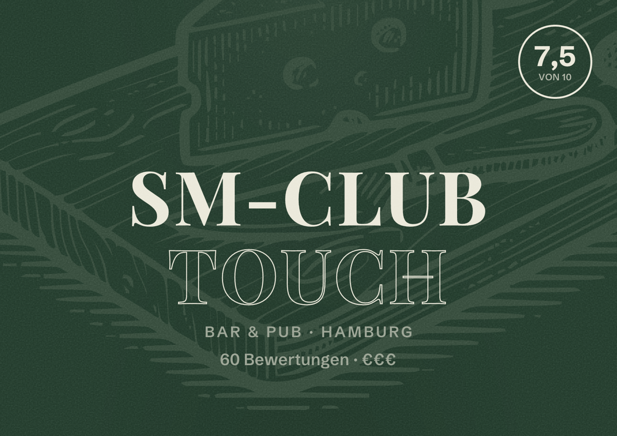 Illustriertes Poster von SM-Club TOUCH, Bar & Pub in Hamburg: Bewertung 7,5 von 10 aus 60 Bewertungen, Preisniveau €€€