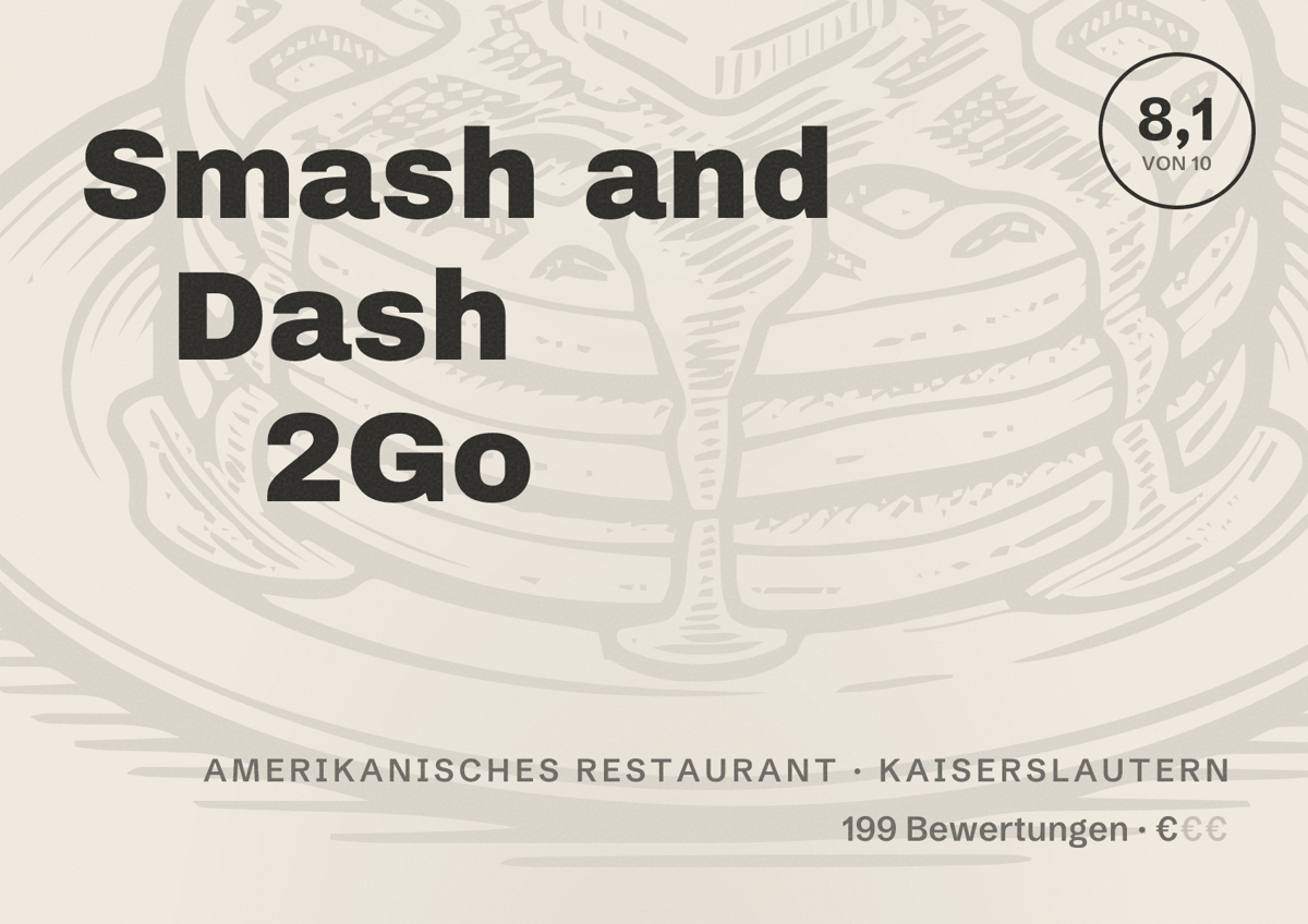 Illustriertes Poster von Smash and Dash 2Go, Amerikanisches Restaurant in Kaiserslautern: Bewertung 8,1 von 10 aus 199 Bewertungen, Preisniveau €