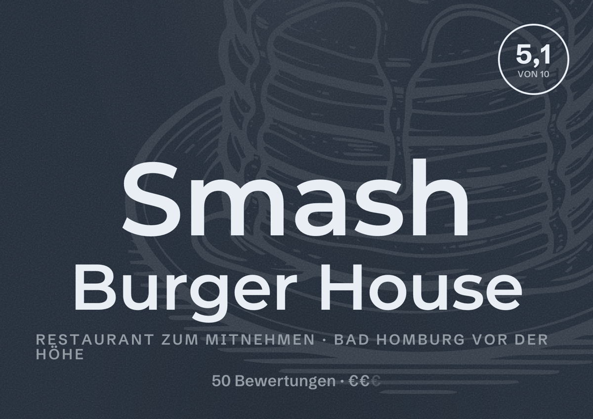 Illustriertes Poster von Smash Burger House, Restaurant zum Mitnehmen in Bad Homburg vor der Höhe: Bewertung 5,1 von 10 aus 50 Bewertungen, Preisniveau €€