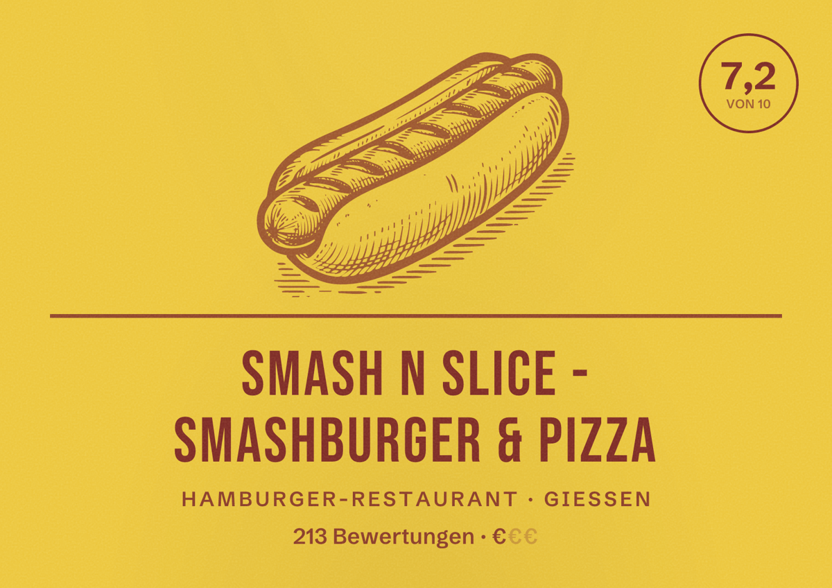 Illustriertes Poster von Smash n Slice - Smashburger & Pizza, Hamburger-Restaurant in Gießen: Bewertung 7,2 von 10 aus 213 Bewertungen, Preisniveau €