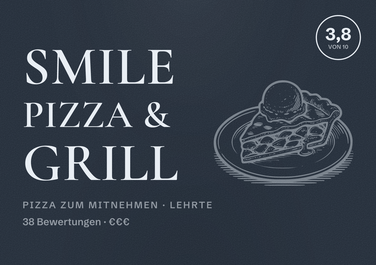 Illustriertes Poster von Smile Pizza & Grill, Pizza zum Mitnehmen in Lehrte: Bewertung 3,8 von 10 aus 38 Bewertungen, Preisniveau €€€