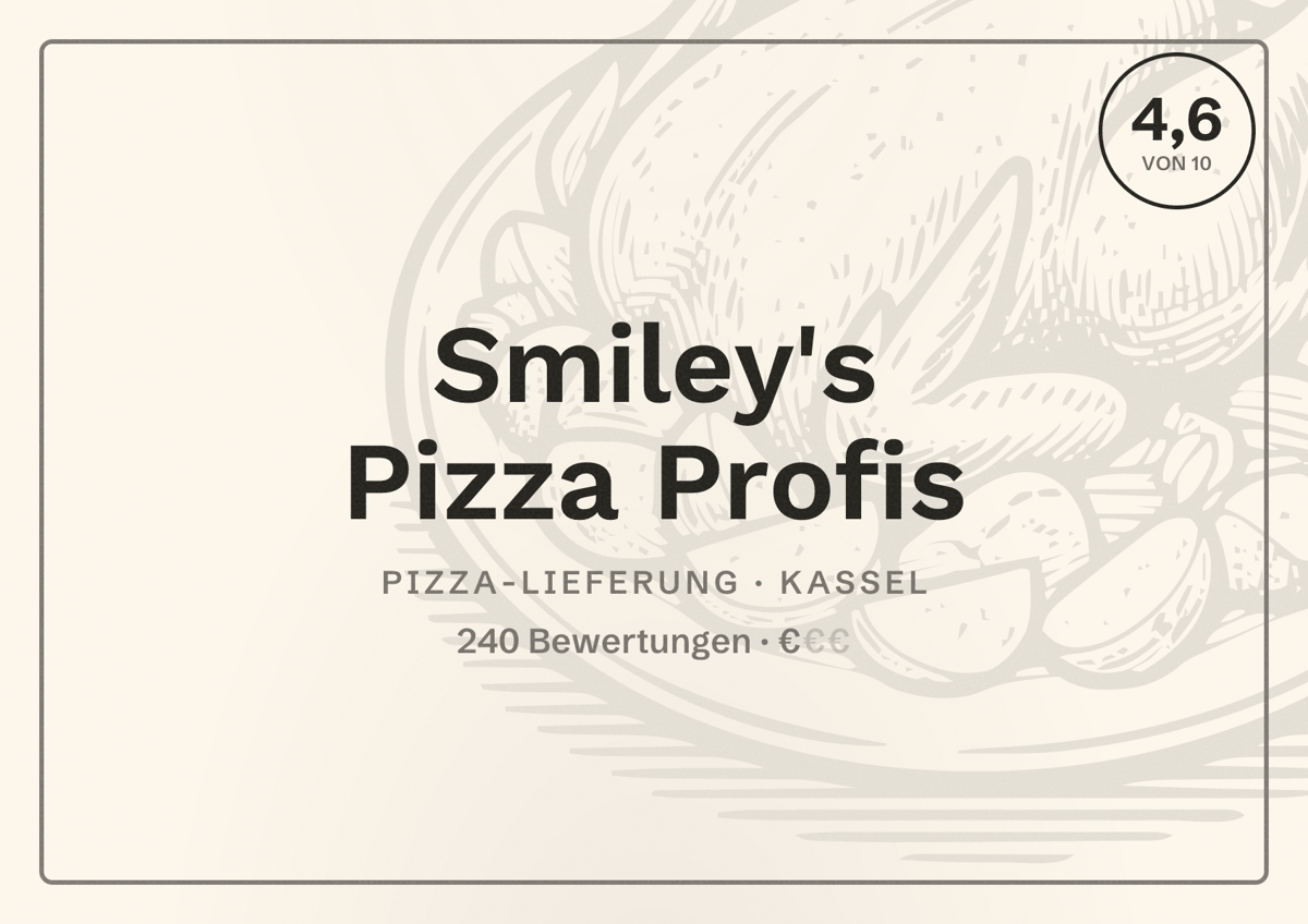 Illustriertes Poster von Smiley's Pizza Profis, Pizza-Lieferung in Kassel: Bewertung 4,6 von 10 aus 240 Bewertungen, Preisniveau €