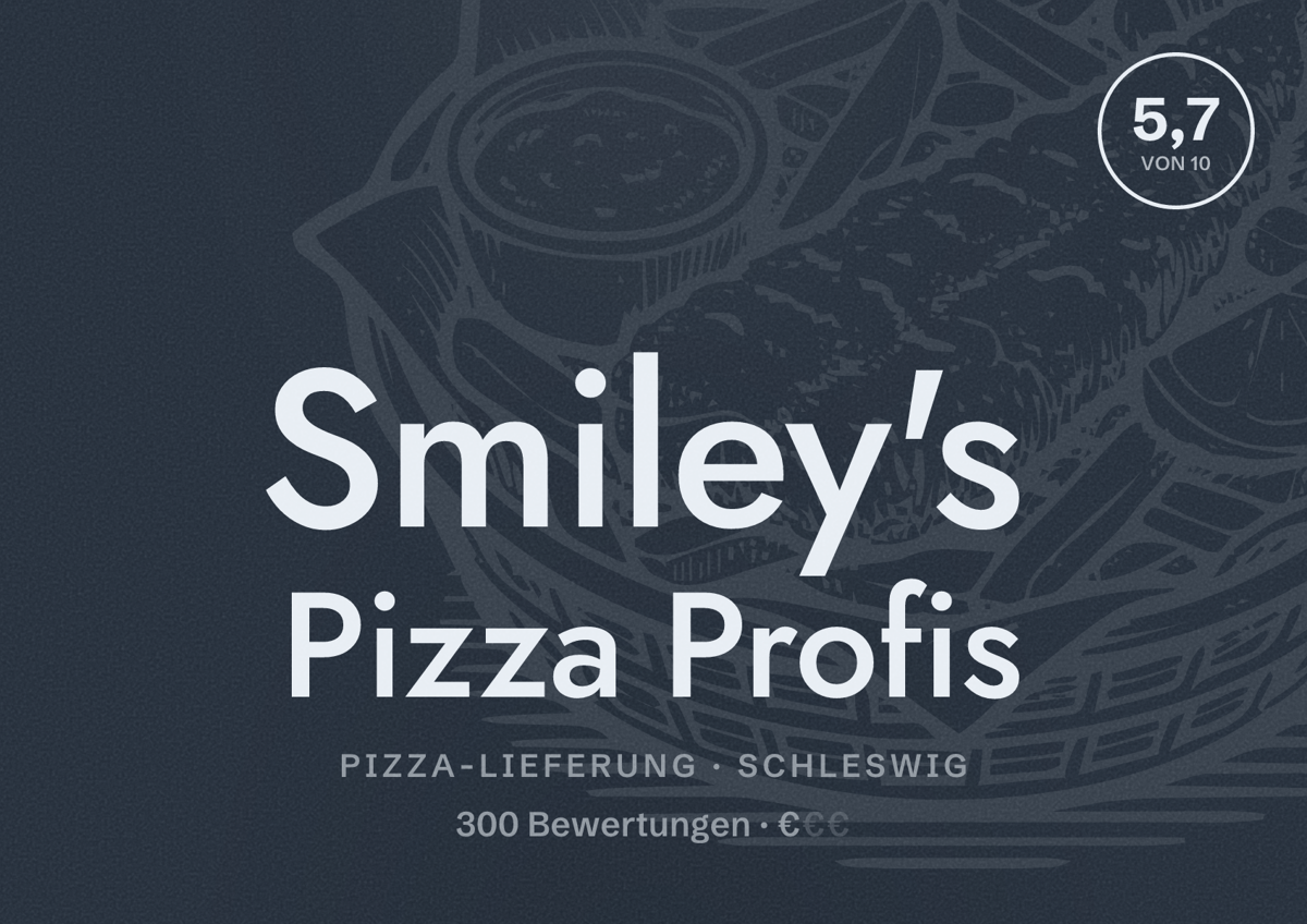 Illustriertes Poster von Smiley's Pizza Profis, Pizza-Lieferung in Schleswig: Bewertung 5,7 von 10 aus 300 Bewertungen, Preisniveau €