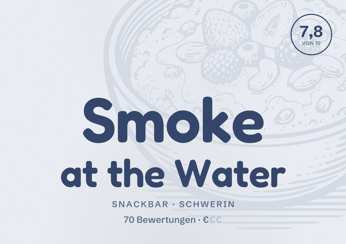 Illustriertes Poster von Smoke at the Water, Snackbar in Schwerin: Bewertung 7,8 von 10 aus 70 Bewertungen, Preisniveau €