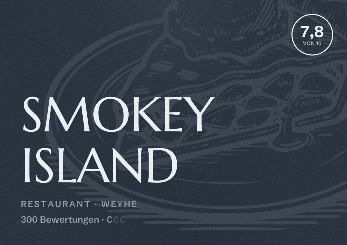 Illustriertes Poster von SMOKEY ISLAND, Restaurant in Weyhe: Bewertung 7,8 von 10 aus 300 Bewertungen, Preisniveau €