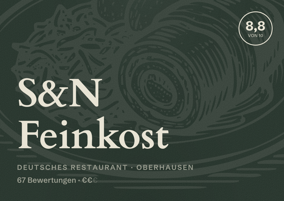 Illustriertes Poster von S&N Feinkost, Deutsches Restaurant in Oberhausen: Bewertung 8,8 von 10 aus 67 Bewertungen, Preisniveau €€