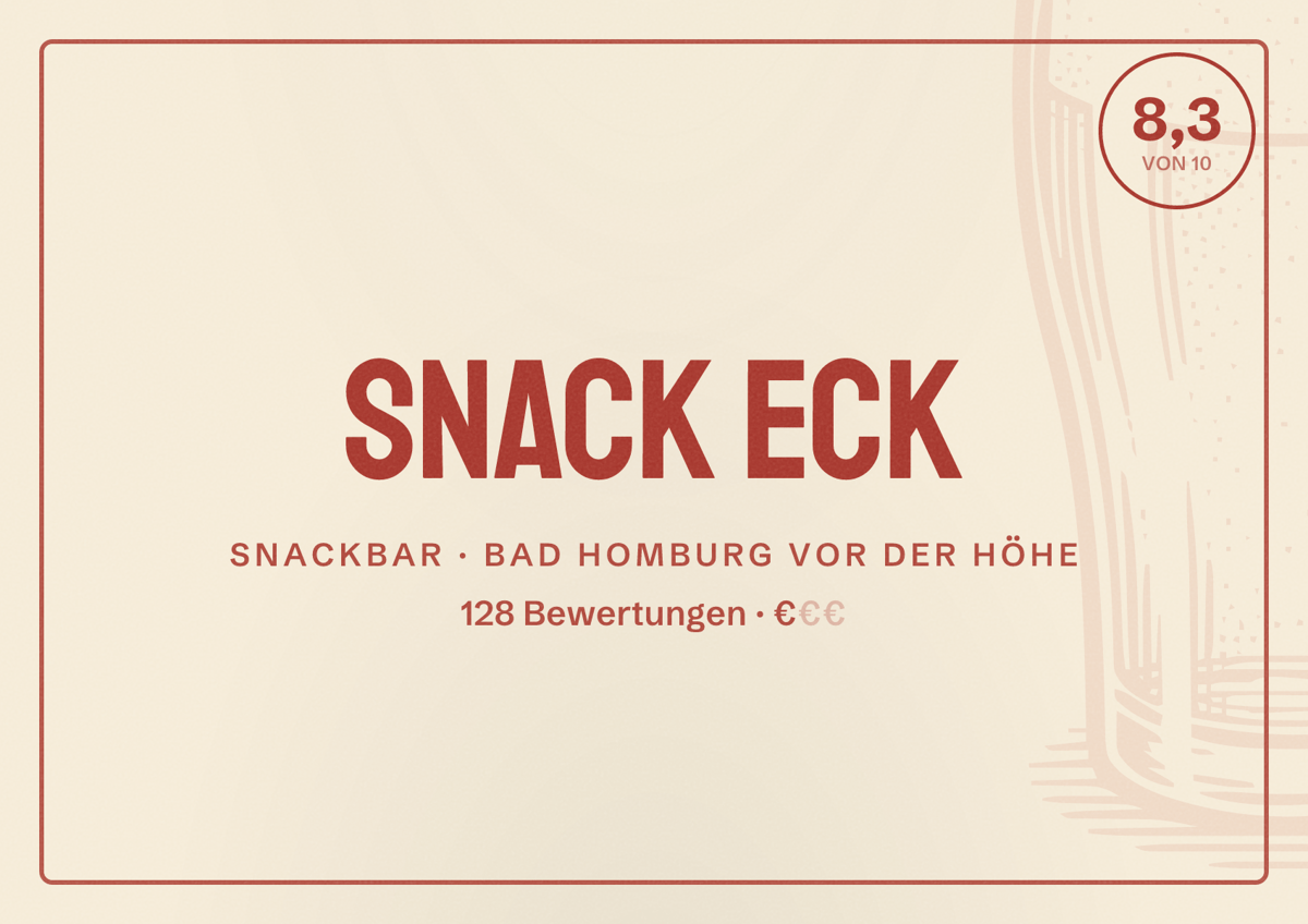 Illustriertes Poster von Snack Eck, Snackbar in Bad Homburg vor der Höhe: Bewertung 8,3 von 10 aus 128 Bewertungen, Preisniveau €