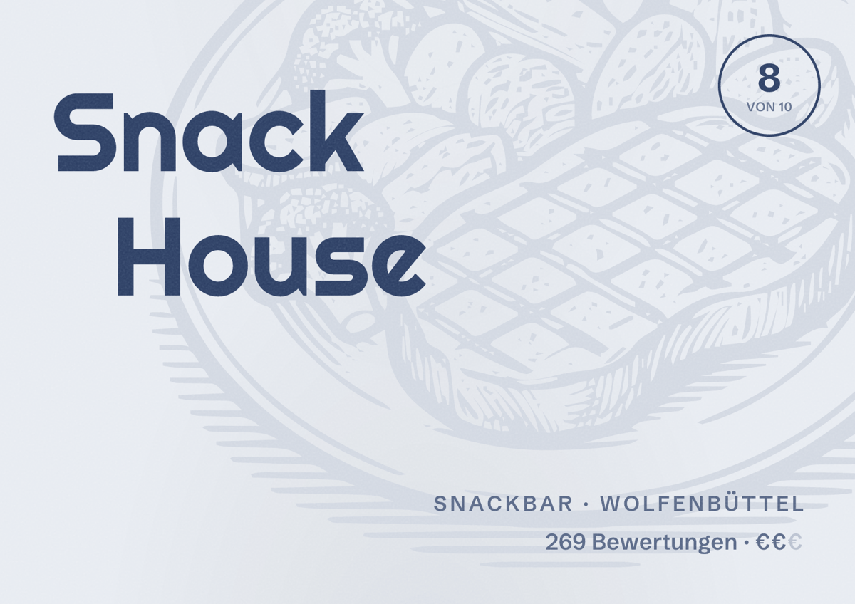 Illustriertes Poster von Snack House, Snackbar in Wolfenbüttel: Bewertung 8 von 10 aus 269 Bewertungen, Preisniveau €€