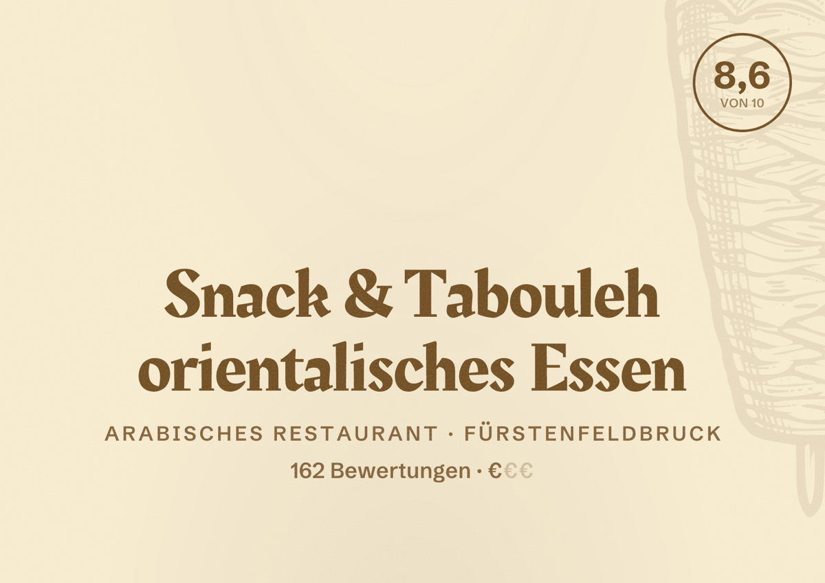 Illustriertes Poster von Snack & Tabouleh orientalisches Essen, Arabisches Restaurant in Fürstenfeldbruck: Bewertung 8,6 von 10 aus 162 Bewertungen, Preisniveau €